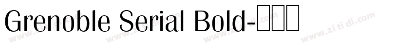 Grenoble Serial Bold字体转换